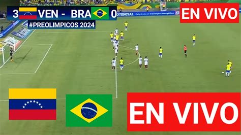 venezuela vs brasil sub 23 en vivo